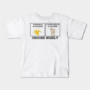 Banana Vodka Choose Wisely Funny Joke Kids T-Shirt